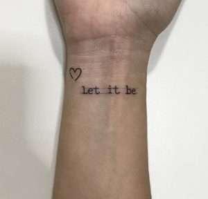 Let It Be Tattoo Meaning